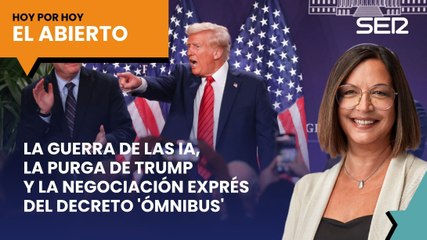 La guerra de las IAs, la purga de Trump y negociación exprés de 'omnibús' | #ElAbierto (28/01/2025)