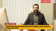Dr. Ekrem Teymur: "Avrupa, teknoloji yarışında geriye düştü"