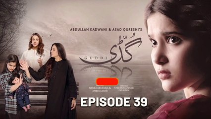 Guddi Episode 39 - [Eng Sub] - Bakhtawar Rasheed - Kamran Jeelani - Maham Aamir - 27th January 2025