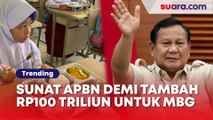 Sunat Menyunat APBN Demi Tambah Anggaran Rp100 Triliun di Makan Bergizi Gratis
