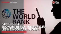Bank Dunia: Ekonomi RI Bisa Tumbuh 5,1% Lebih Tinggi dari Global
