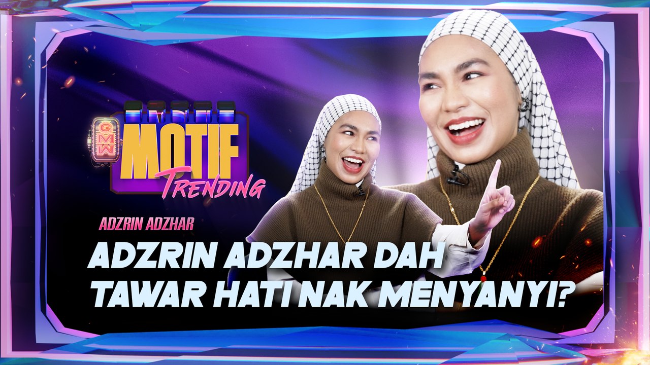 Adzrin Adzhar Dedah Rahsia Aina Abdul? Sir Fathi Pesaing Terbesar Untuk GMWA? | Motif Trending