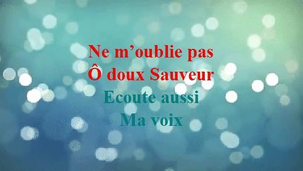 Sauveur, Sauveur Ecoute Ma Voix (Paroles)
