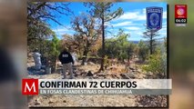 Confirman 72 cuerpos en fosas clandestinas de Chihuahua