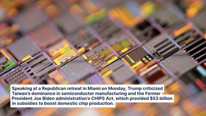 Trump Says Its Time For US To 'Return' To A System That Made It Rich And Powerful As The President Proposes Tariffs On Taiwan: 'Bring Production Back To Our Country'