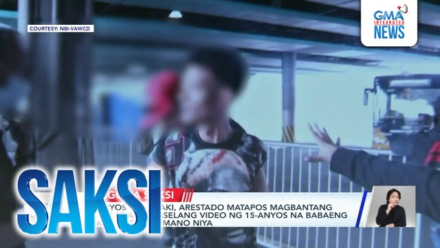 24-anyos na lalaki, arestado matapos magbantang ikakalat ang maselang video ng 15-anyos na babaeng nakarelasyon umano niya | Saksi