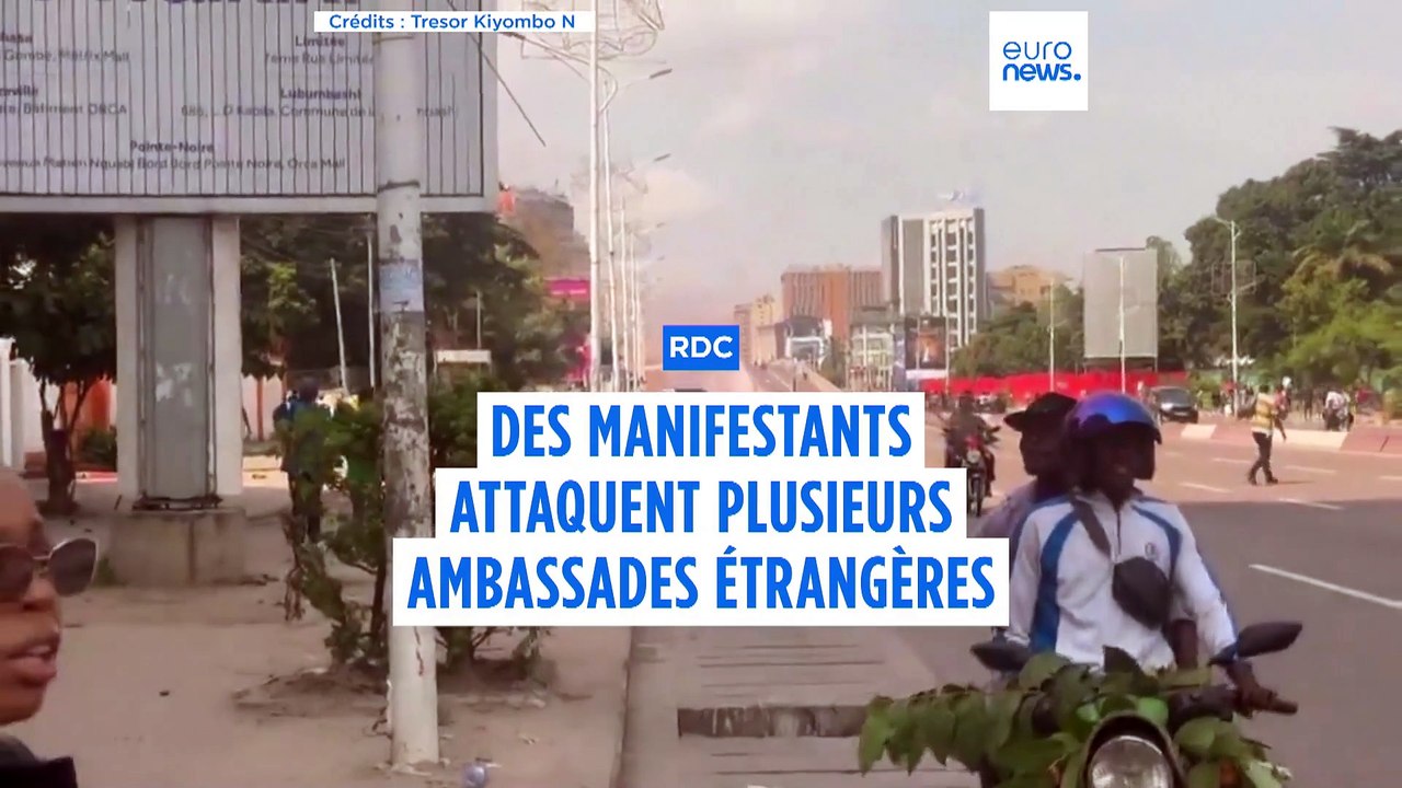 RDC : plusieurs ambassades à Kinshasa, dont celle de la France, attaquées par des manifestants