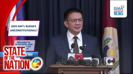 In Case You Missed It: 2025 Nat'l budget unconstitutional?; Reklamo VS. VP Duterte, atbp., ibinasura ng piskalya | SONA
