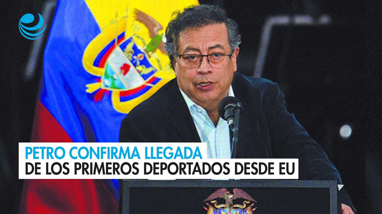 Petro confirma llegada de los primeros deportados desde EU: "Son libres y dignos y están en su patria", dice