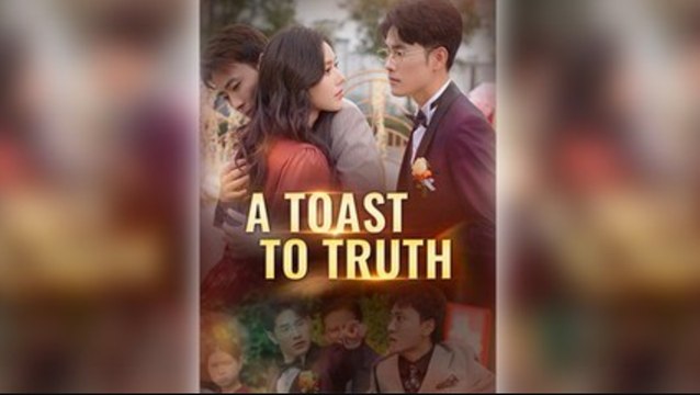 A Toast To Truth Full Movie - video Dailymotion