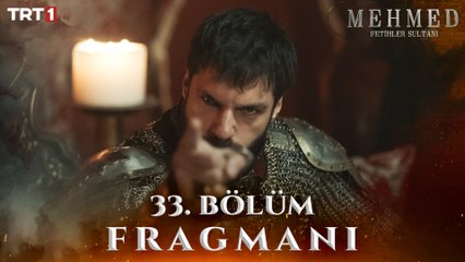 Mehmed: Fetihler Sultanı 33. Bölüm Fragmanı