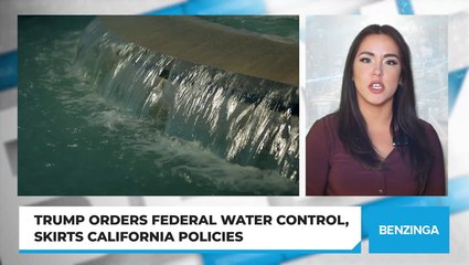 Trump Orders Federal Water Control, Skirts California Policies