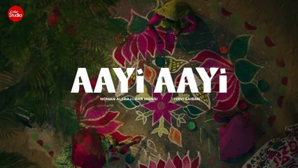 Coke Studio Pakistan _ Season 15 _ Aayi Aayi _ Noman Ali Rajper x Marvi Saiban x Babar Mangi