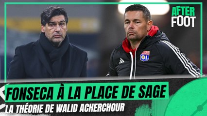 OL : "Sage part parce que Fonseca est sur le marché", Acherchour expose sa théorie