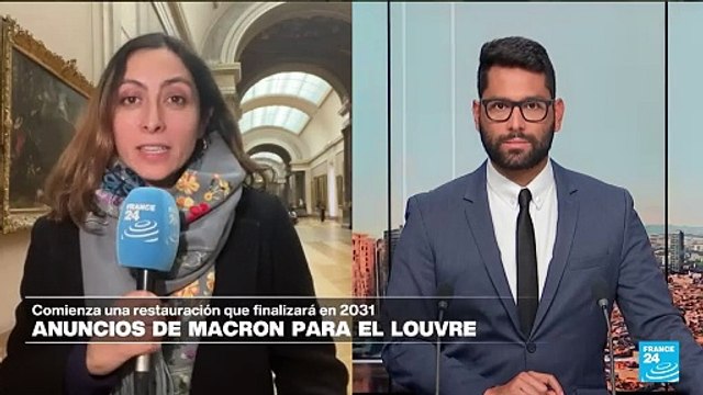Informe desde París: Macron anuncia nuevo renacimiento para Museo de Louvre