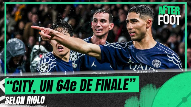 Stuttgart-PSG : City, c'était un 64e de finale de Ligue des champions minimise Riolo