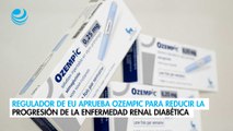 Regulador de EU aprueba Ozempic para reducir la progresión de la enfermedad renal diabética