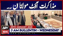 Negotiations Out, Maulana In... ARY News 3 AM Bulletin - 29th JAN 2025
