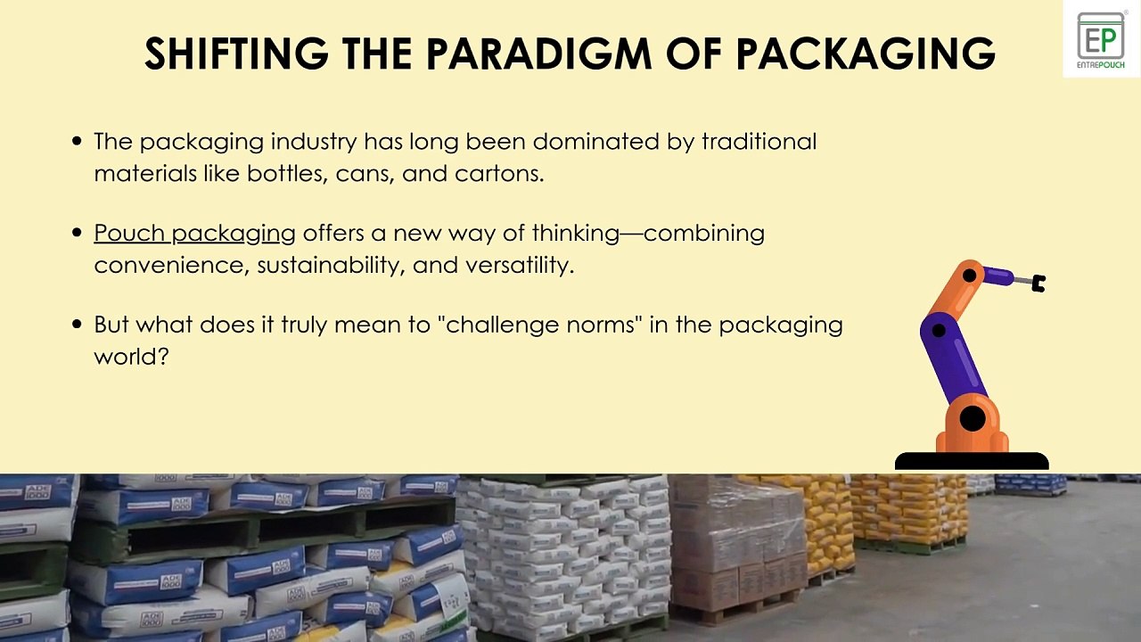 THE ESSENCE OF POUCH PACKAGING: CHALLENGING THE NORMS OF PACKAGING AND PERCEPTION