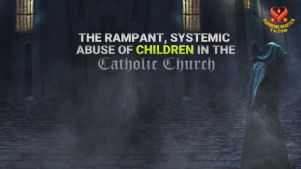 The Rampant, Systemic Abuse of Children in the Catholic Church