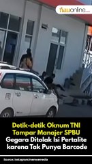 Detik-detik Oknum TNI Tampar Manajer SPBU Gegara Ditolak Isi Pertalite karena Tak Punya Barcode