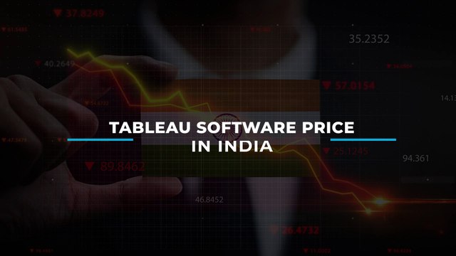 Tableau Software Price in India: Unlock Powerful Data Visualization at Affordable Rates