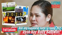 ANO ANG KAPALARAN NATIN SA TAONG 2025 AYON KAY RUDY BALDWIN? | Lutong Bahay