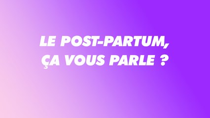 Micro-trottoir : Post-partum