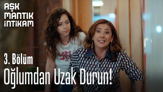 Oğlumdan Uzak Durun!-Aşk Mantık İntikam 3. Bölüm
