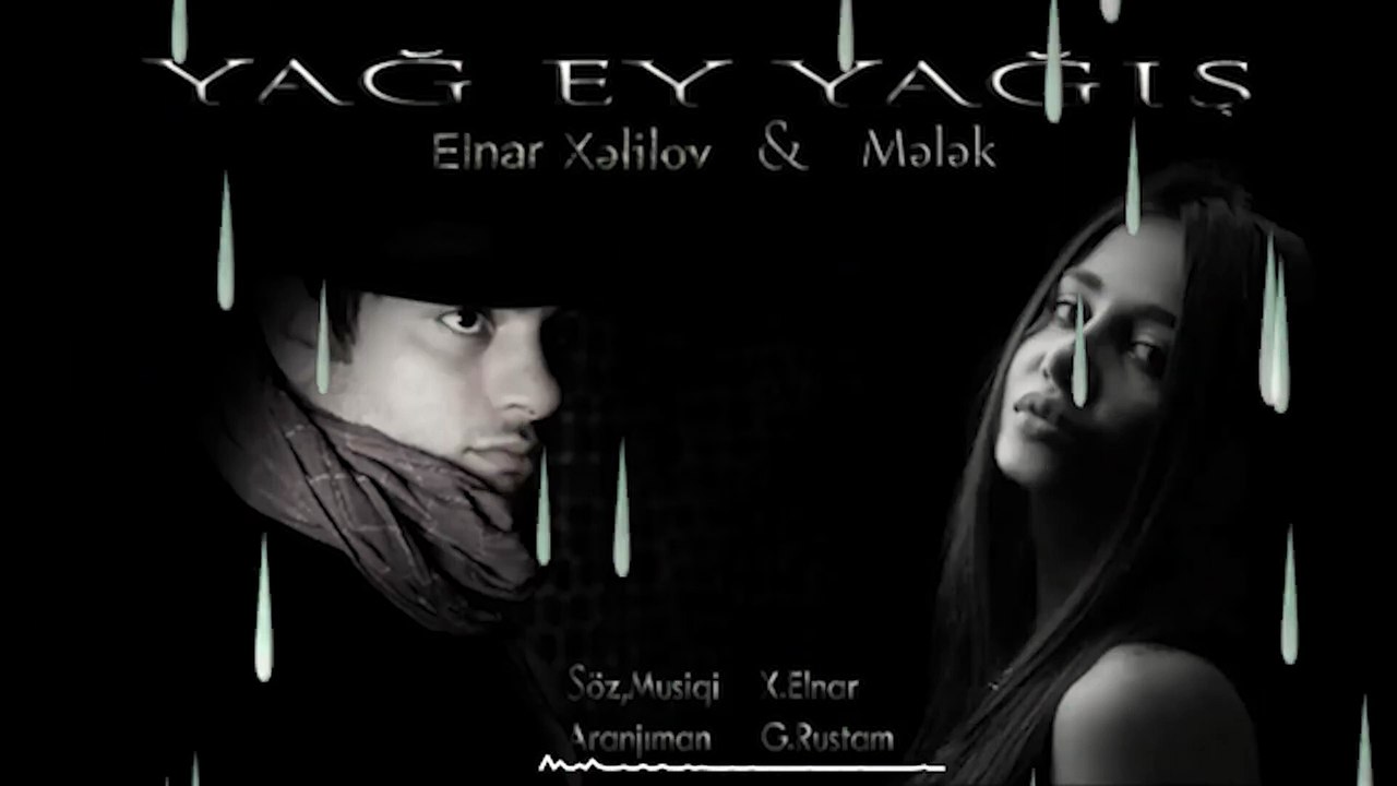 Elnar Xelilov _ Melek Yag Ey Yagis (Official Music)