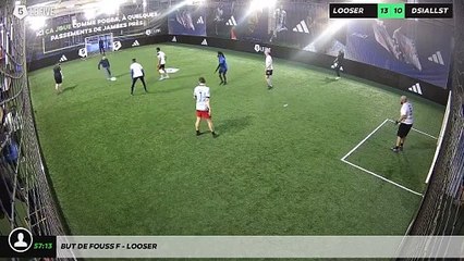 But de Fouss F - Looser