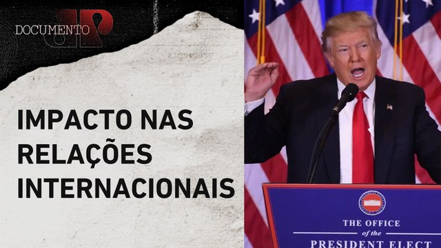 Como ficará relação comercial dos EUA com outros países após posse de Trump? | DOCUMENTO JP