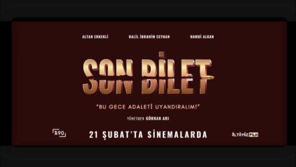 Son Bilet | Fragman