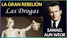 Capítulo 19 | Las Drogas | La Gran Rebelión | Samael Aun Weor | Gnosis