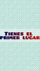 Tienes El Primer Lugar
