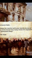 Always be careful with your words