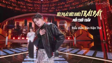 [Vietsub] Tôi phải rời khỏi Trái Đất vào mỗi cuối tuần (每到周末我要离开地球) - Đàn Kiện Thứ | Xuân Vãn đài Bắc Kinh 250129