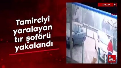 Ankara'da tamirciyi yaralayan tır şoförü yakalandı