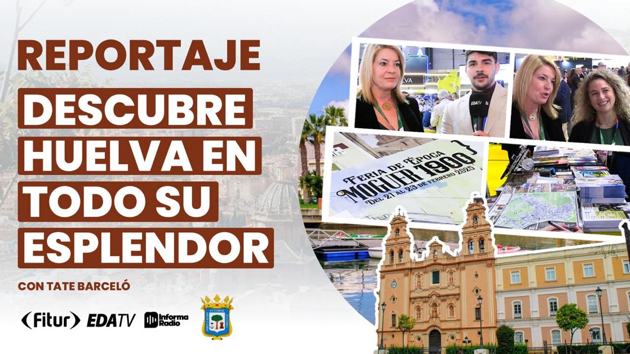 Descubre Huelva en todo su esplendor