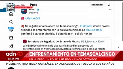🚨¡Última Hora! Enfrentamiento en Temascalcingo deja un muerto y cinco detenidos