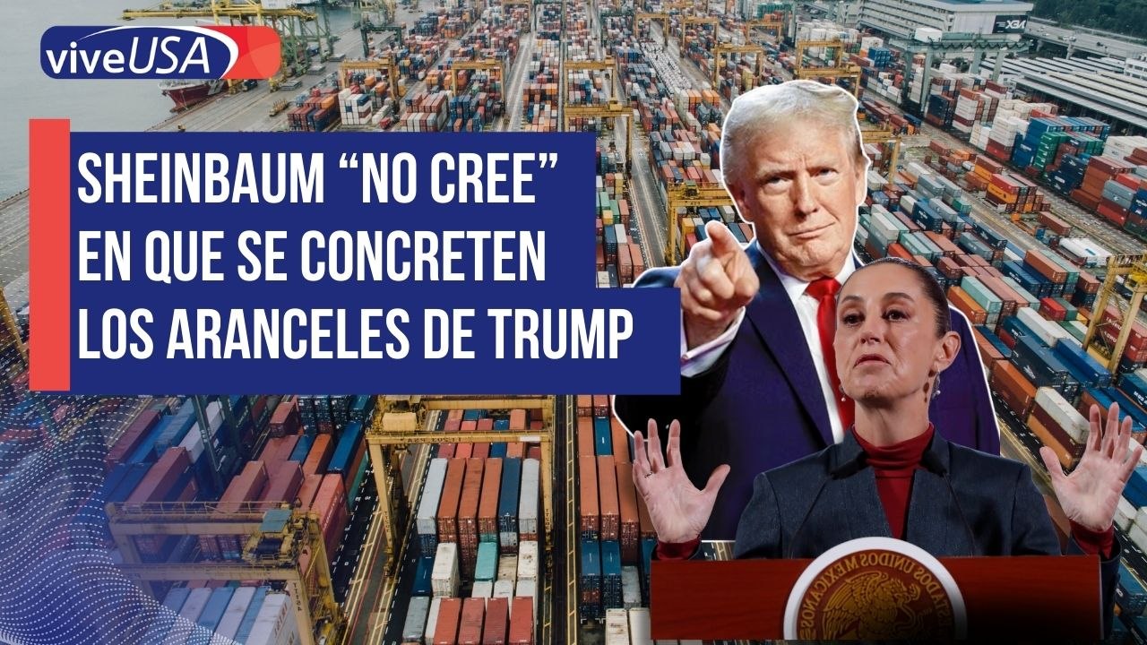 Sheinbaum “NO CREE” en que se concreten los aranceles de Trump