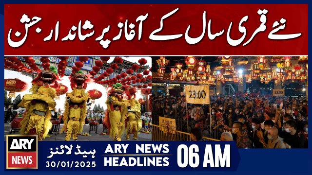 Grand celebration at the beginning of the new lunar year | ARY News 6 AM Headlines | 30th JAN 2025