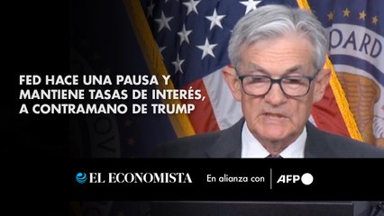 Fed hace una pausa y mantiene tasas de interés, a contramano de Trump