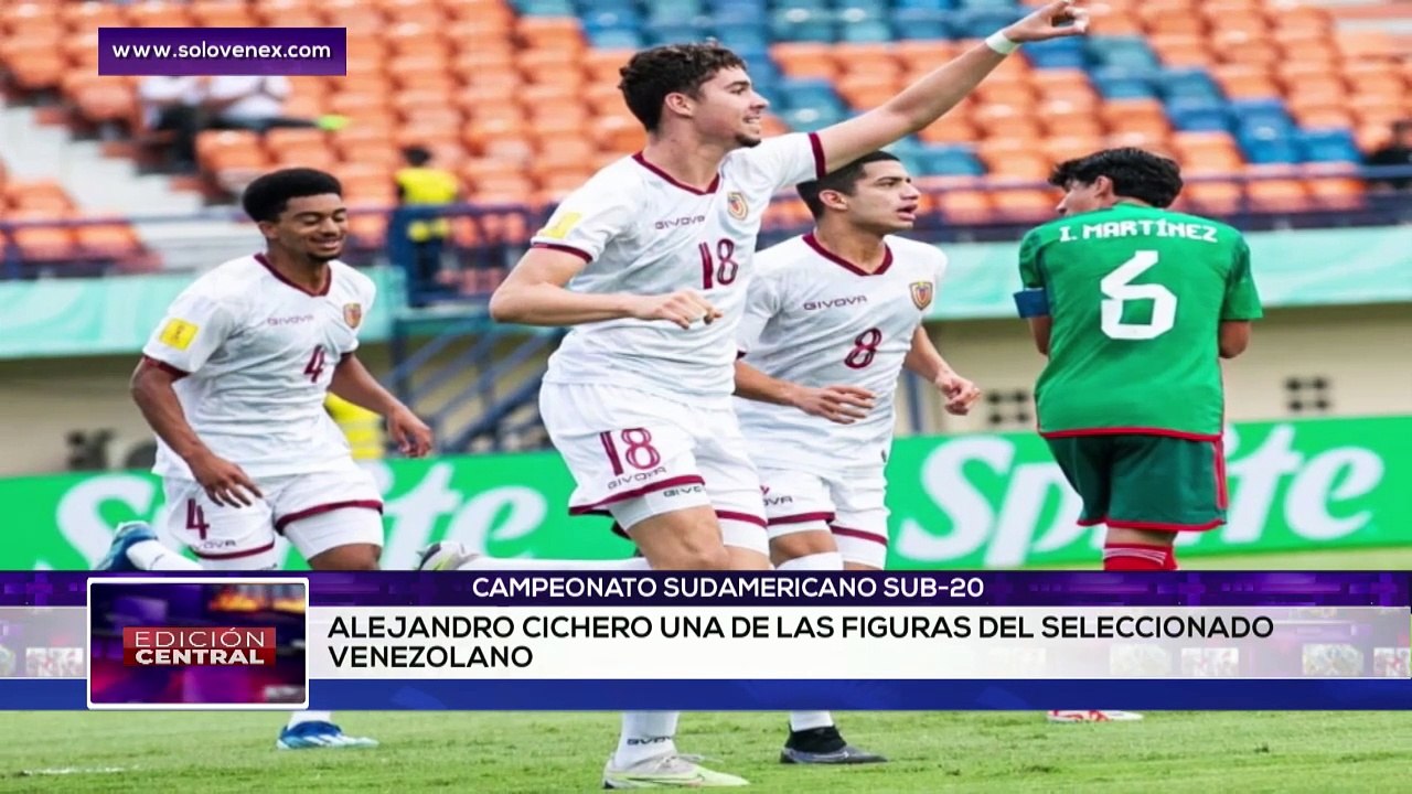 Campeonato Sudamericano de Futbol Sub-20  DEPORTES EDICIÓN CENTRAL 29-01-2025