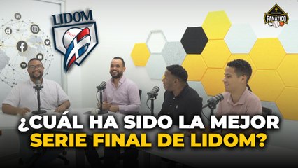 ¿Cuál ha sido la mejor SERIE FINAL de Lidom?
