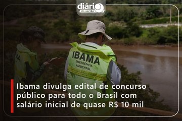 Ibama divulga edital de concurso público para todo o Brasil com salário inicial de quase R$ 10 mil