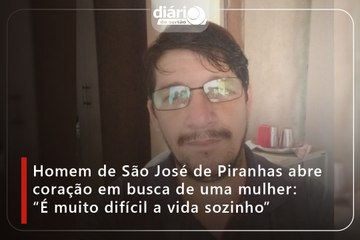 Homem de São José de Piranhas abre coração em busca de uma mulher: “É muito difícil a vida sozinho”