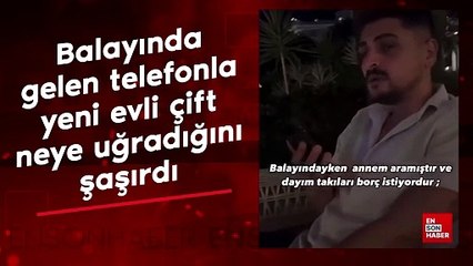 Balayında gelen telefonla yeni evli çift neye uğradığını şaşırdı