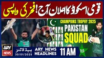 Pakistan Squad for CT || ARY News 11 AM Headlines || 30th JAN 2025