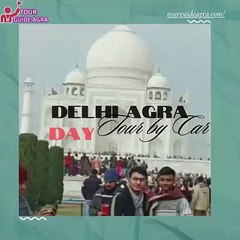 Delhi Agra Day Tour by car price